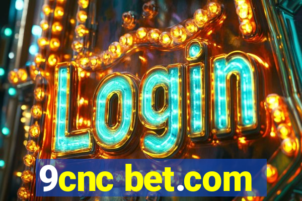 9cnc bet.com